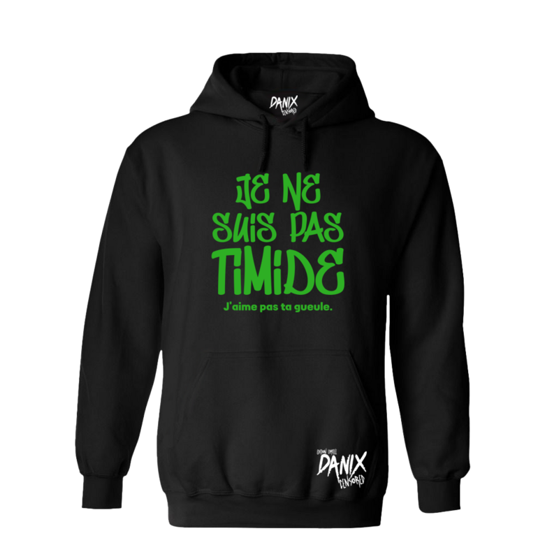 sweat à capuche Je ne suis pas timide ... [DANIX CENSORED]